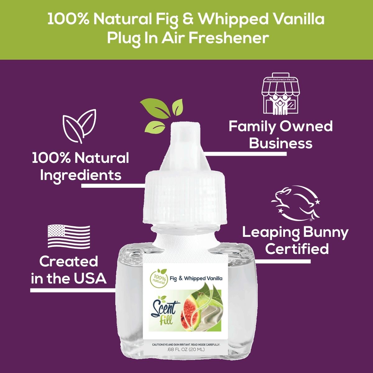 Fig & Whipped Vanilla Scent Fill plug-in air freshener graphic highlighting 100% natural ingredients, family-owned business, created in the USA, and Leaping Bunny certification around the product bottle.
