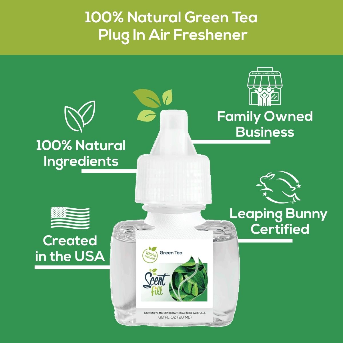 Scent Fill 100% Natural Green Tea plug-in air freshener shown on a green background with callouts for natural ingredients, family-owned business, created in the USA, and Leaping Bunny certification.