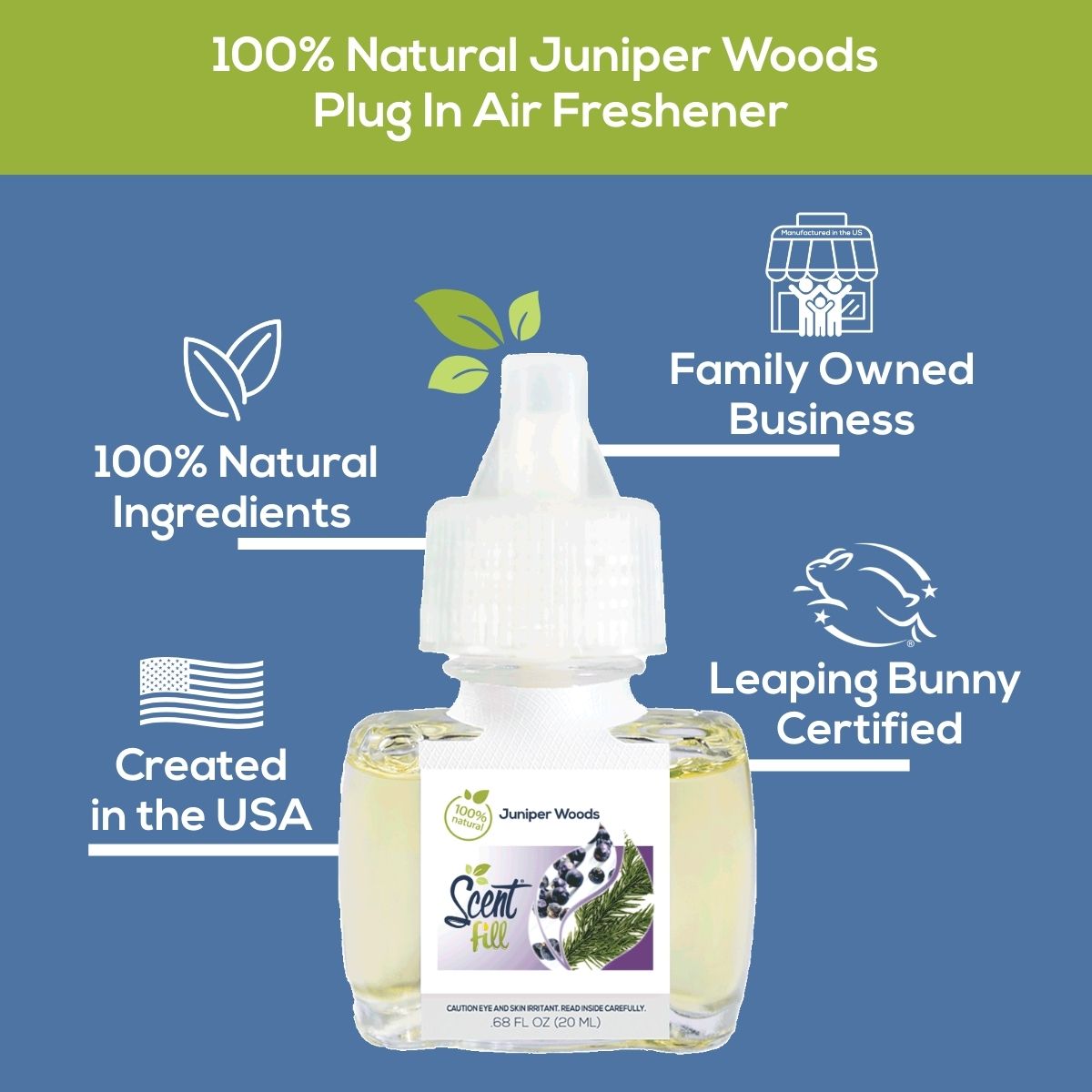 Juniper Woods Scent Fill plug-in air freshener graphic highlighting 100% natural ingredients, family-owned business, created in the USA, and Leaping Bunny certification around the product bottle.
