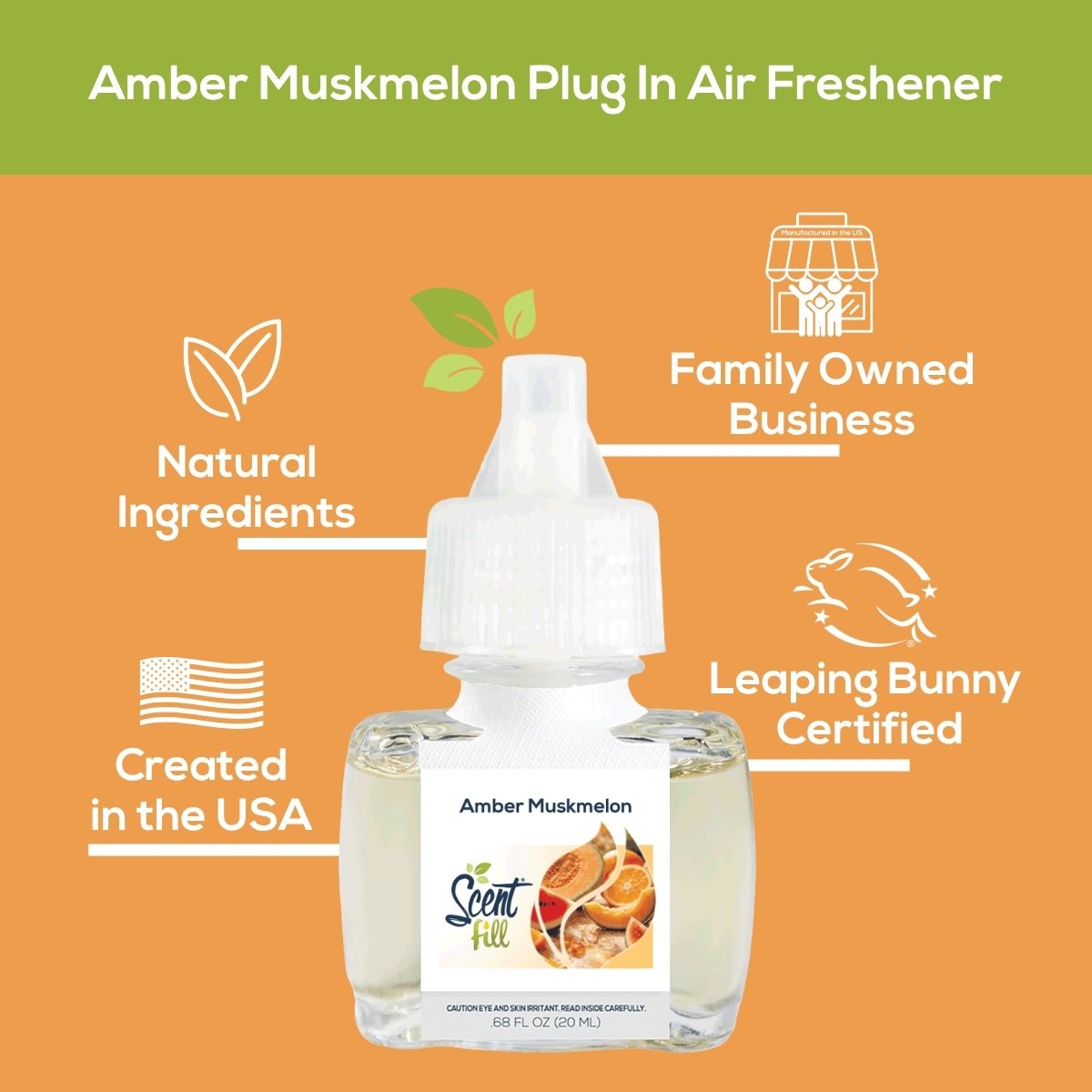 Promotional graphic for the Scent Fill Amber Muskmelon plug-in air freshener highlighting natural ingredients, family-owned business, made in the USA, and Leaping Bunny certification.