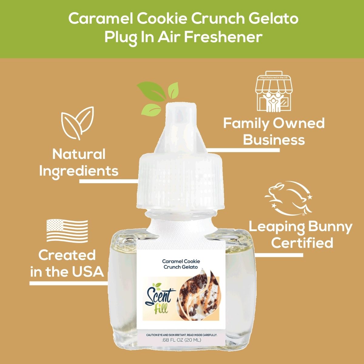 Promotional graphic for the Scent Fill Caramel Cookie Crunch Gelato plug-in air freshener highlighting natural ingredients, family-owned business, made in the USA, and Leaping Bunny certification.