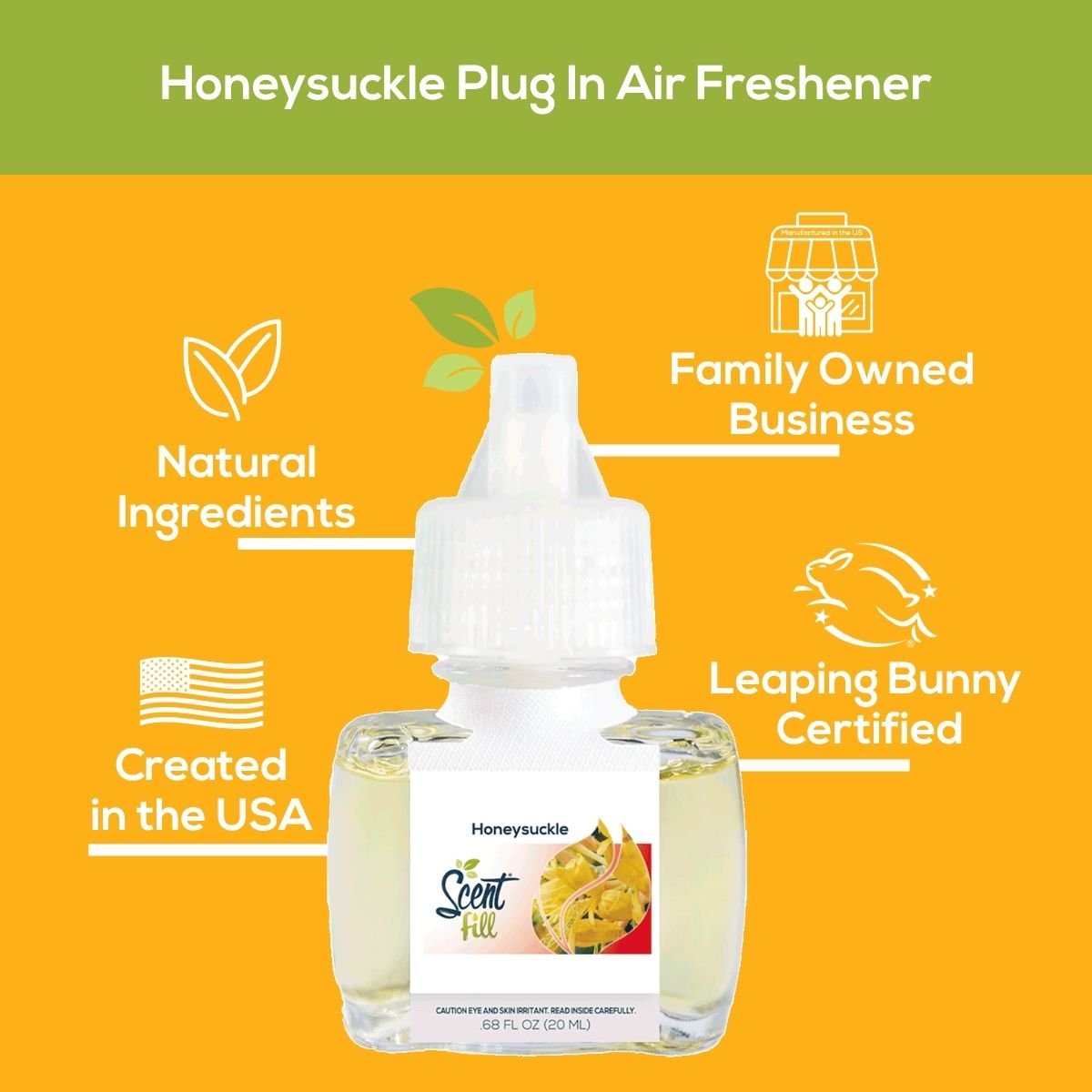 Honeysuckle plug-in air freshener graphic showing a Scent Fill refill bottle with text highlighting natural ingredients, family owned business, created in the USA, and Leaping Bunny Certified.
