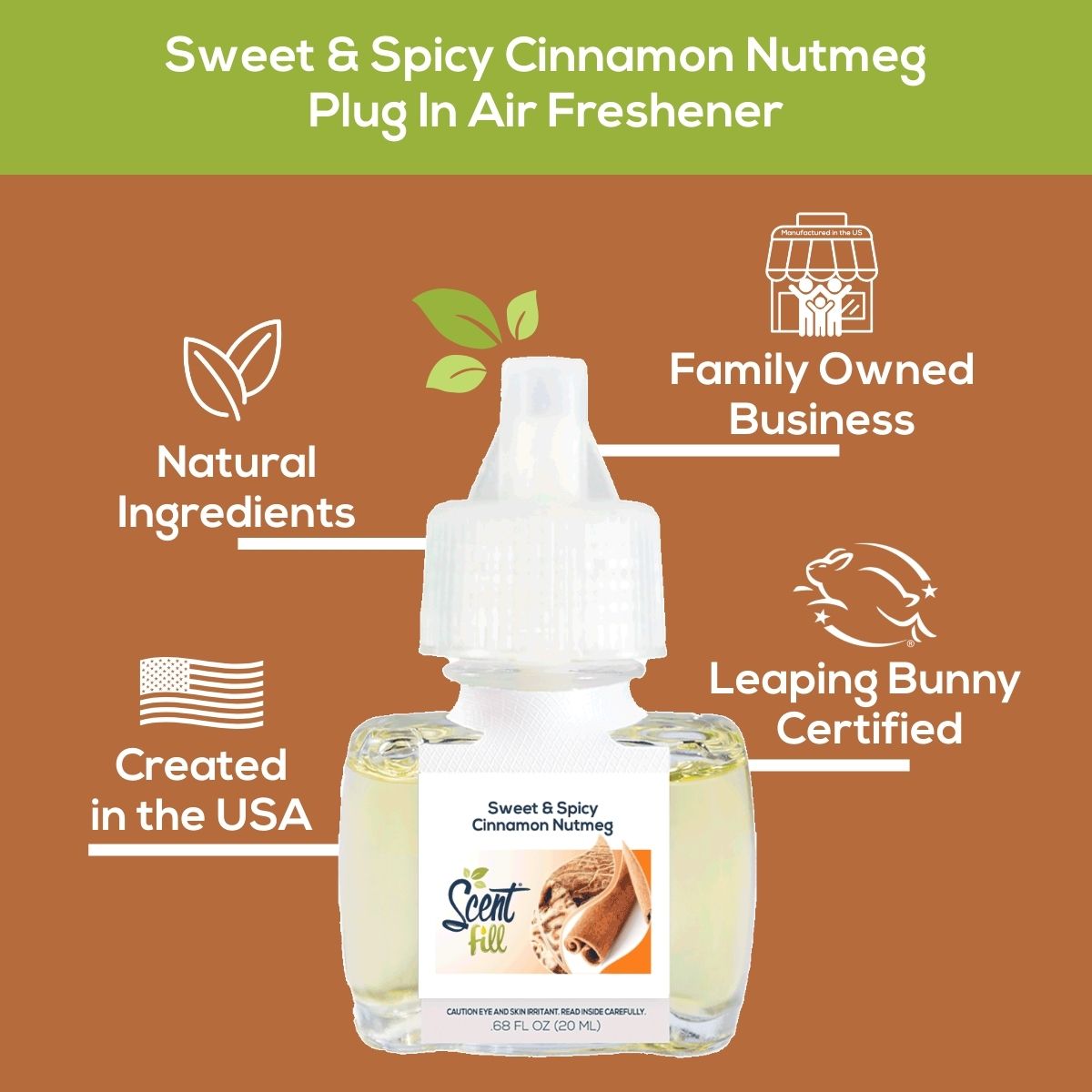 Sweet & Spicy Cinnamon Nutmeg Scent Fill plug-in air freshener graphic highlighting natural ingredients, family-owned business, created in the USA, and Leaping Bunny certification around the product bottle.