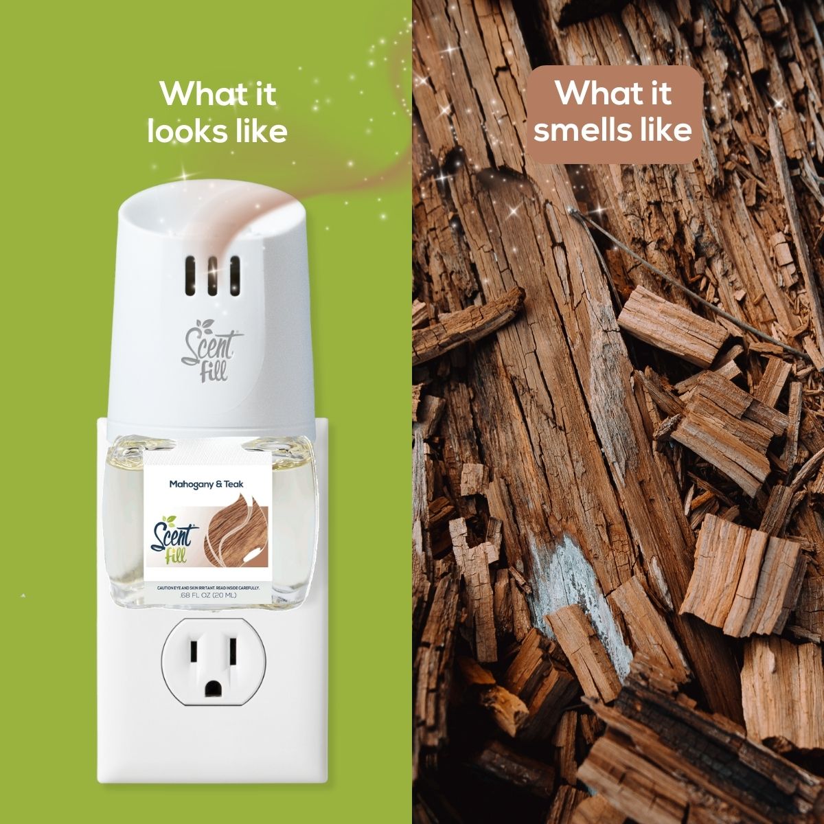 Split comparison graphic showing a Mahogany & Teak Scent Fill plug-in diffuser on an outlet under “What it looks like” and a close-up of rough wood chips under “What it smells like.”