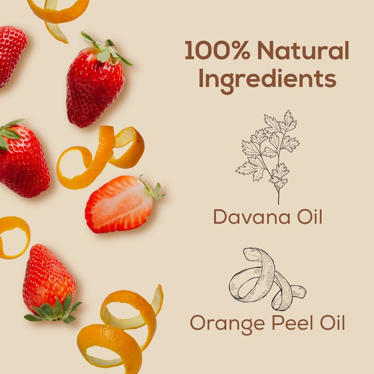 Ingredient graphic featuring fresh strawberries and orange peels on a beige background, highlighting 100% natural ingredients, davana oil, and orange peel oil.
