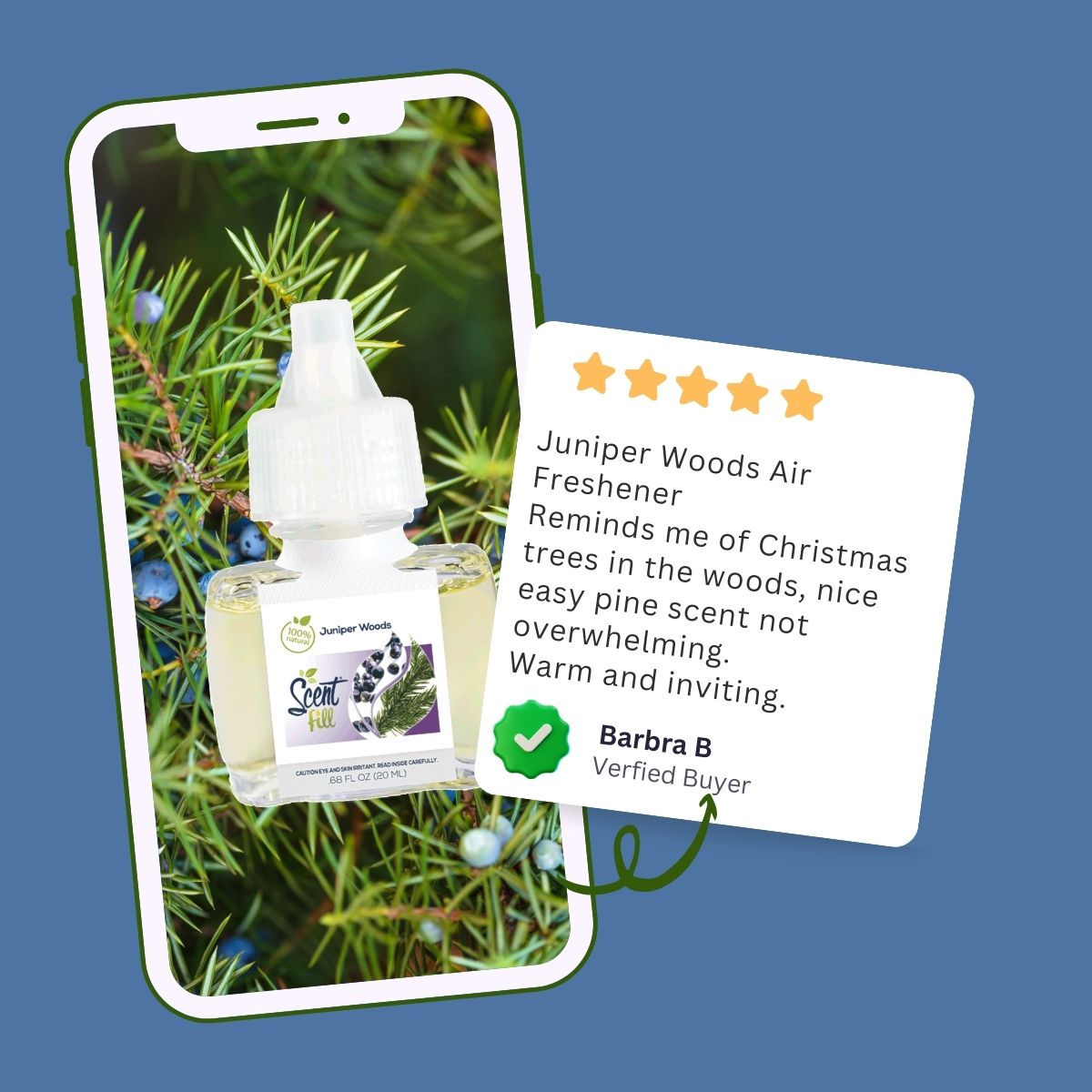 Promotional graphic showing a Juniper Woods Scent Fill refill bottle on a smartphone screen with juniper branch imagery, alongside a five-star verified buyer review describing a warm, inviting pine scent.
