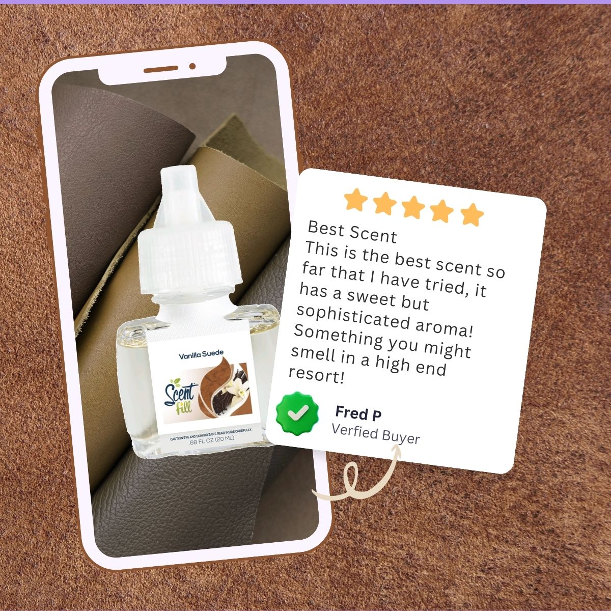 Promotional graphic showing a Vanilla Suede Scent Fill refill bottle on a smartphone screen with suede texture imagery, alongside a five-star verified buyer review describing the scent as sweet, sophisticated, and high-end.